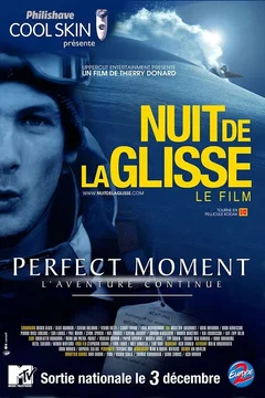 Affiche du film Perfect moment - L'aventure continue