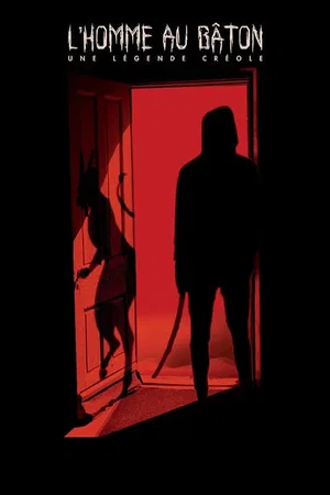 Affiche du film : L'Homme au bâton, une légende créole