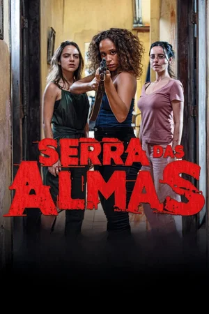 Affiche du film : Serra das Almas
