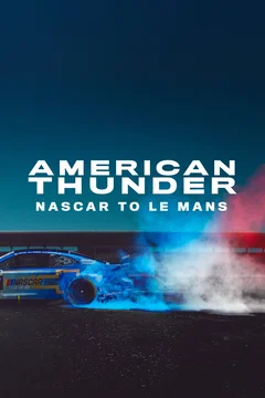 Affiche du film American Thunder: NASCAR to Le Mans