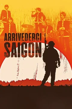 Affiche du film Arrivederci Saigon