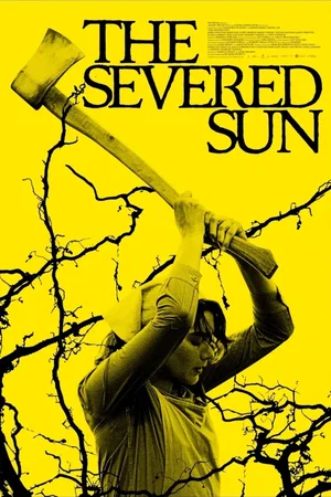 Affiche du film : The Severed Sun