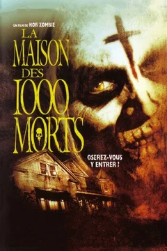 Affiche du film La Maison des 1000 morts