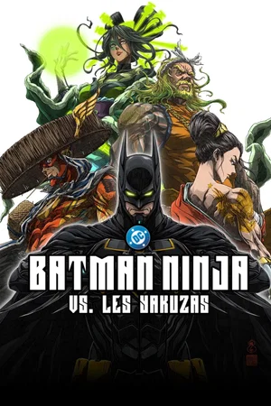Affiche du film : Batman Ninja vs. Les Yakuzas