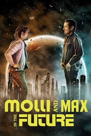 Affiche du film : Molli and Max in the Future