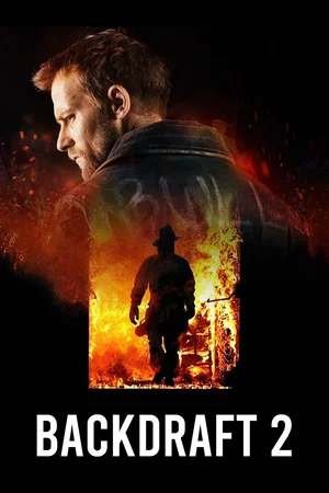 Affiche du film : Backdraft 2
