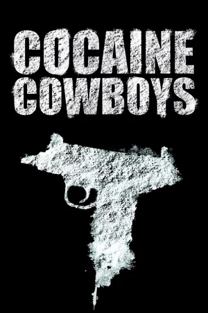 Affiche du film : Cocaine Cowboys
