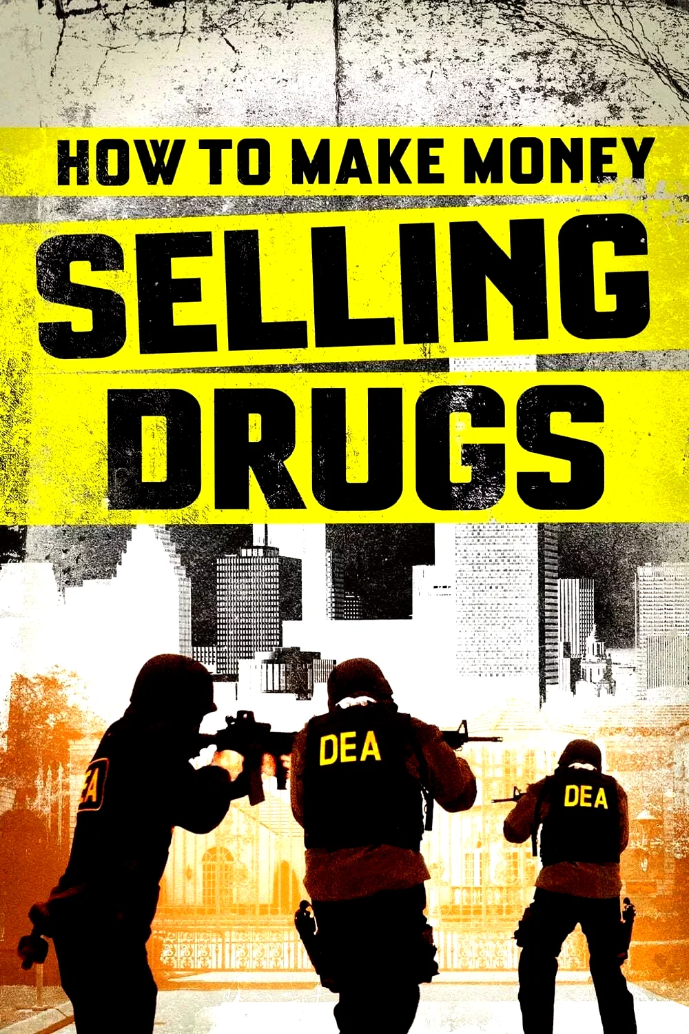 Affiche du film : How to Make Money Selling Drugs