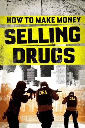 Affiche du film : How to Make Money Selling Drugs