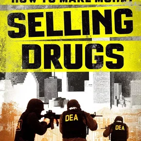 Photo du film : How to Make Money Selling Drugs
