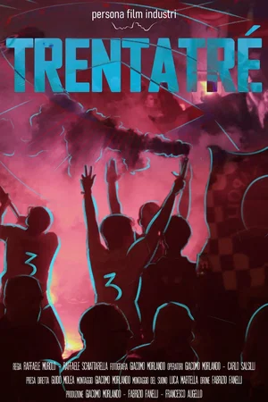 Affiche du film : Trentatré - Un rêve au cœur : Naples renaît