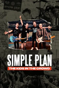 Affiche du film Simple Plan : des jeunes parmi la foule