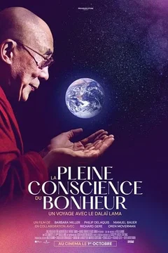 Affiche du film = La Pleine conscience du bonheur, un voyage avec le Dalaï-Lama