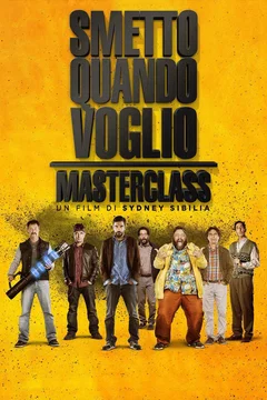 Affiche du film Smetto quando voglio - Masterclass