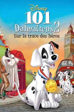 Affiche du film : 101 Dalmatiens 2 : Sur la Trace des Héros