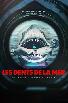 Affiche du film Les Dents de la mer : les secrets d'un film culte