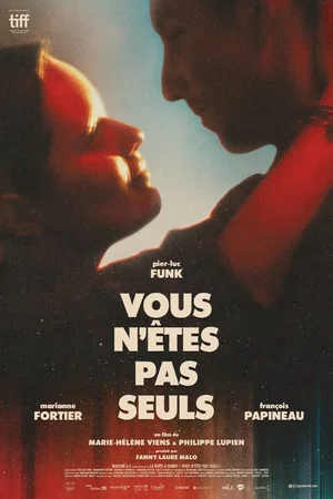 Affiche du film : Vous n’êtes pas seuls