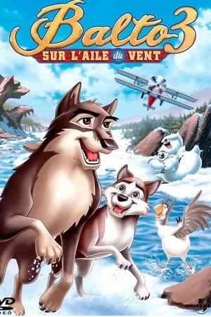 Affiche du film : Balto 3 : Sur l'aile du vent
