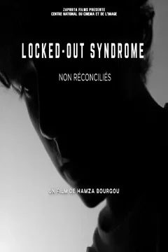 Affiche du film = LOCKED-OUT SYNDROME (non réconciliés)
