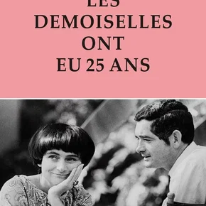Photo du film : Les demoiselles ont eu 25 ans