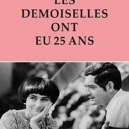 Miniature photo du film : Les demoiselles ont eu 25 ans