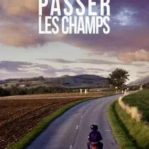 Photo du film : Passer les champs
