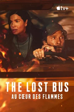 Affiche du film The Lost Bus - Au cœur des flammes