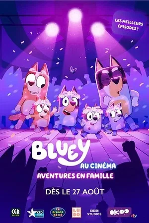 Affiche du film : Bluey au Cinéma - Aventures en Famille