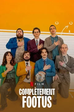 Affiche du film = Complètement footus