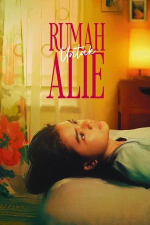 Affiche du film : Rumah Untuk Alie