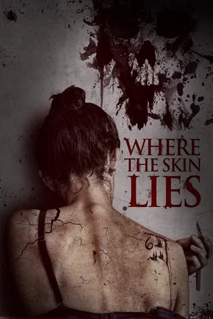 Affiche du film : Where the Skin Lies