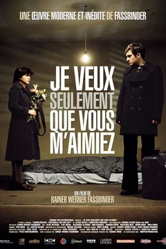 Affiche du film Je veux seulement que vous m'aimiez