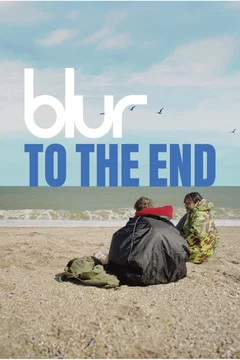 Affiche du film Blur - To the End