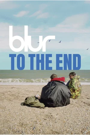 Affiche du film : Blur - To the End