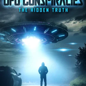 Photo du film : UFO Conspiracies: The Hidden Truth