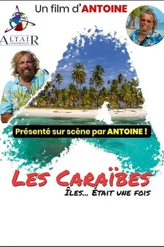 Affiche du film = Îles... était une fois Les Caraïbes