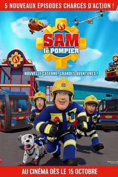 Affiche du film = Sam le pompier - nouvelle caserne, grandes aventures !