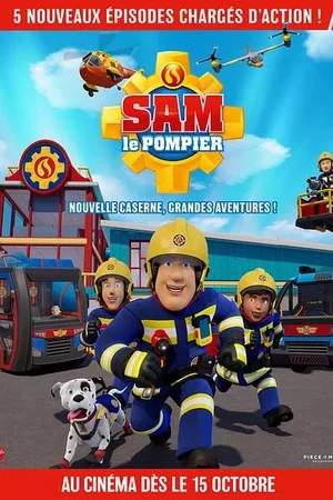 Affiche du film : Sam le pompier - nouvelle caserne, grandes aventures !