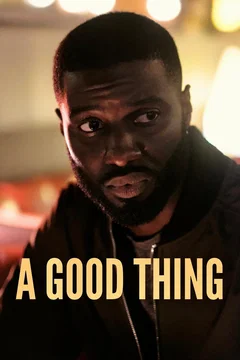 Affiche du film = A Good Thing