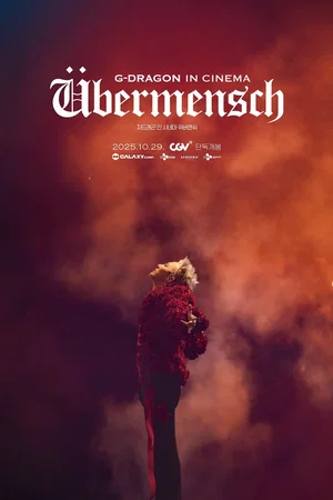 Affiche du film : G-Dragon 2025 World Toür Übermensch