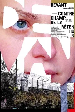 Affiche du film Devant – Contrechamp de la rétention