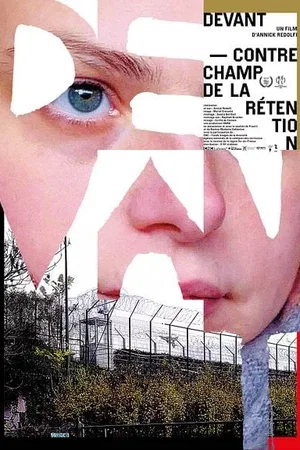 Affiche du film : Devant – Contrechamp de la rétention