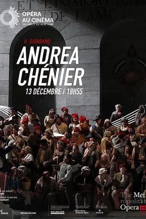 Affiche du film : Andrea Chénier (Metropolitan Opera)