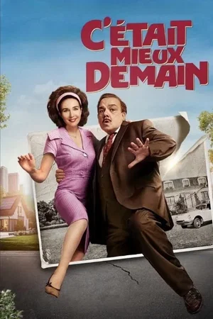 Photo du film : C'était mieux demain