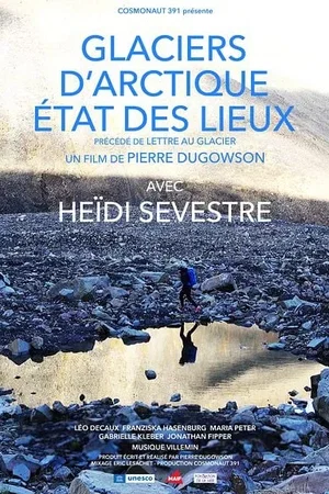 Affiche du film : Glaciers d'Arctique, état des lieux