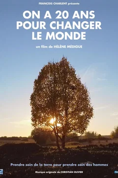 Affiche du film = On a 20 ans pour changer le monde