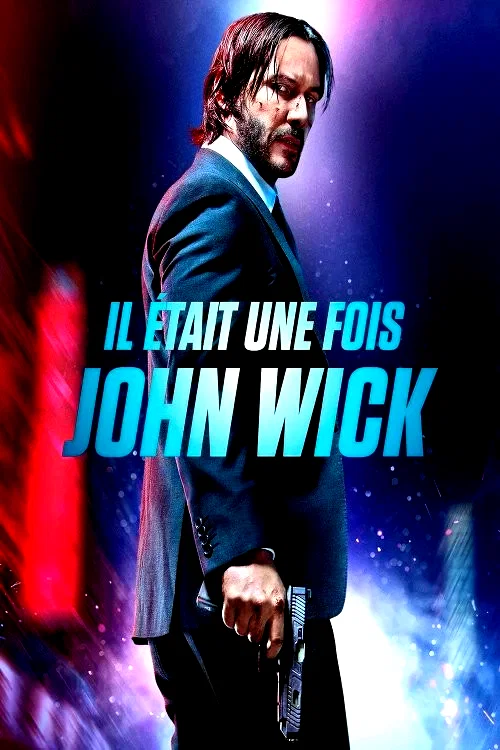 Affiche du film : Il était une fois John Wick