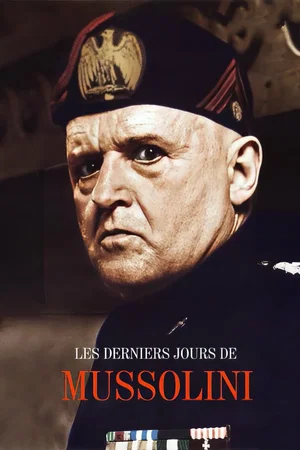 Photo du film : Les Derniers Jours de Mussolini