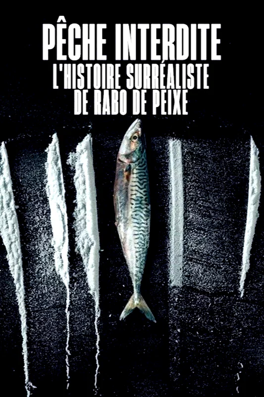 Affiche du film : Pêche interdite : L'histoire surréaliste de Rabo de Peixe