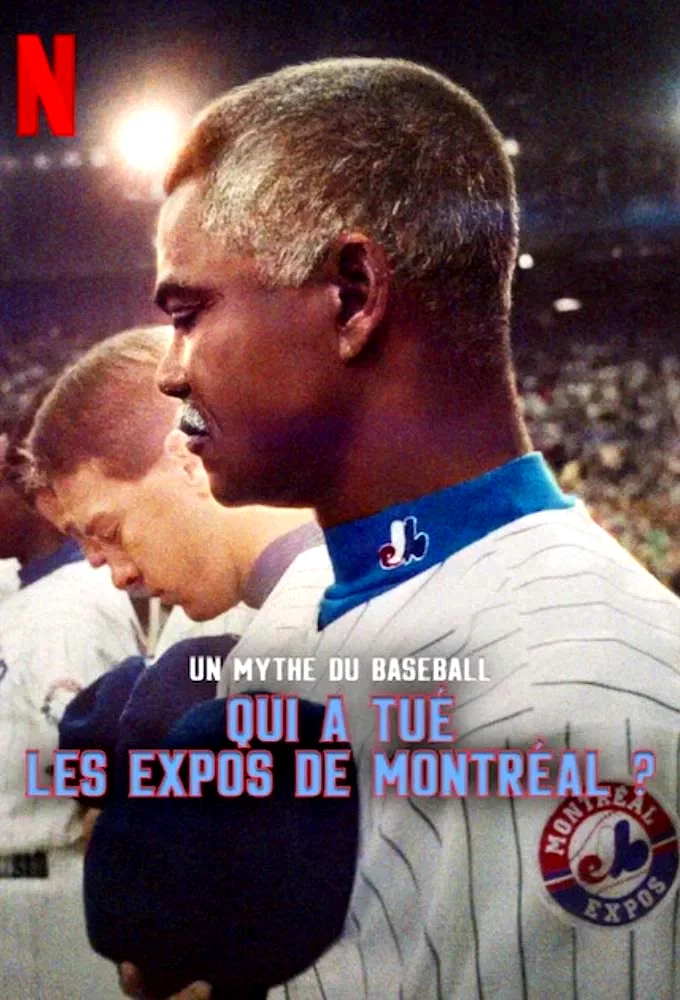 Affiche du film : Un mythe du baseball : Qui a tué les Expos de Montréal ?